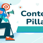 Content Pillar là gì? 6 bước xây dựng Content Pillar hiệu quả