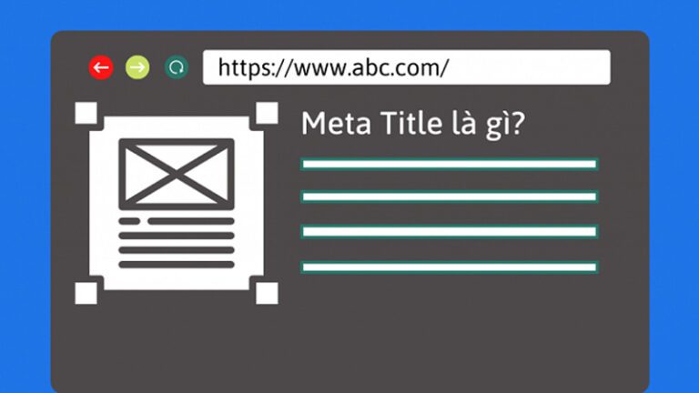 Meta Title là gì? 9 cách để tối ưu Title SEO chuẩn nhất hiện nay
