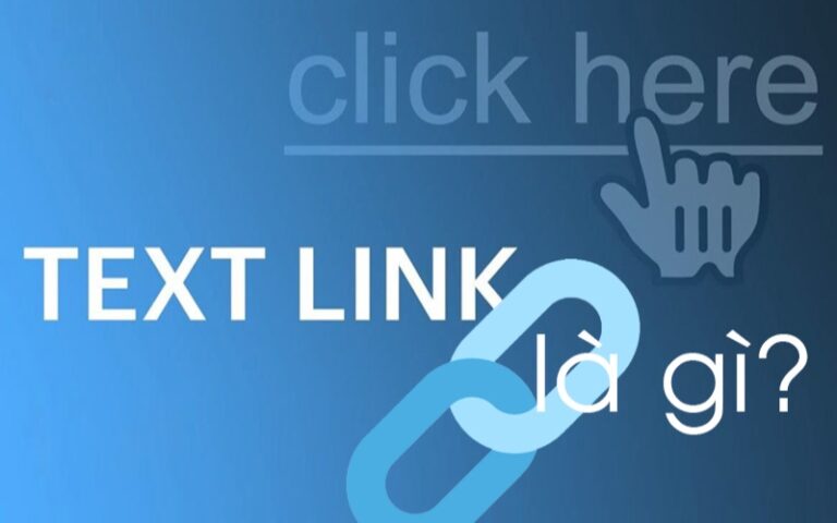 Textlink là gì? Hướng dẫn cách sử dụng textlink hiệu quả cho SEO